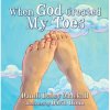 Book Review: When God created My Toes by Dandi Daley Mackall illustrated by David Hohn